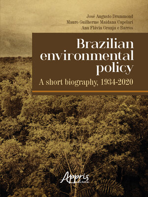 cover image of Brazilian Environmental Policy--A Short Biography, 1934-2020